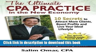 Ebook The Ultimate CPA Practice in the New Economy: 10 Secrets to Attract More Clients, Boost