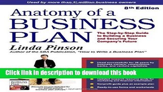 Ebook Anatomy of a Business Plan: The Step-by-Step Guide to Building a Business and Securing Your
