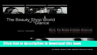 Books The Beauty Shop World at a Glance: How to keep clients forever how to lose clients