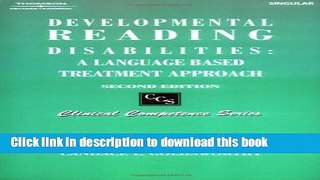 Books Developmental Reading Disabilities:: Language-Based Treatment Approach (Clinical Competence)