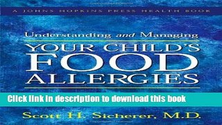 Books Understanding and Managing Your Child s Food Allergies (A Johns Hopkins Press Health Book)