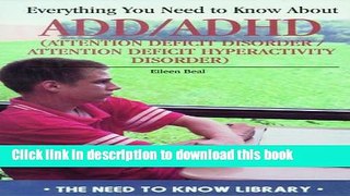 Books Everything You Need to Know about ADD/ADHD (Need to Know Library) Full Online