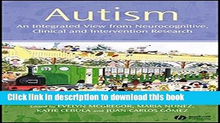 Ebook Autism: An Integrated View from Neurocognitive, Clinical, and Intervention Research Free