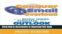 Books Outlook 2003 Conquer Email Overload with Better Habits, Etiquette and Outlook 2003 Full