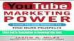 Books YouTube Marketing Power: How to Use Video to Find More Prospects, Launch Your Products, and