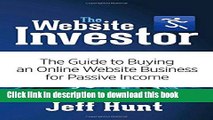 Books The Website Investor: The Guide to Buying an Online Website Business for Passive Income Free
