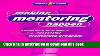 Ebook Making Mentoring Happen: A simple and effective guide to implementing a successful mentoring