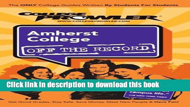 Books Amherst College: Off the Record - College Prowler (College Prowler: Amherst College Off the