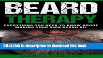 Ebook Beard Therapy: Everything you need to know about making your own beard oil Full Download KOMP