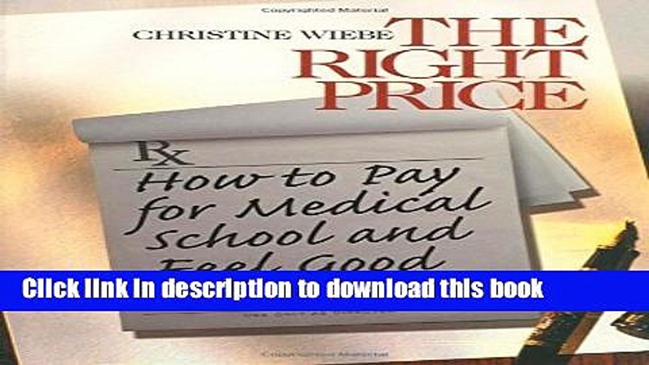 Books The Right Price: How To Pay for Medical School and Feel Good about It (Surviving Medical