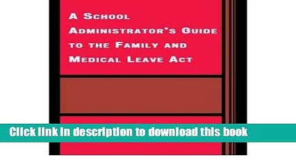 Books A School Administrator s Guide to the Family and Medical Leave Act (Hardback) - Common Full