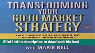 Ebook Transforming Your Go-to-Market Strategy: The Three Disciplines of Channel Management Free