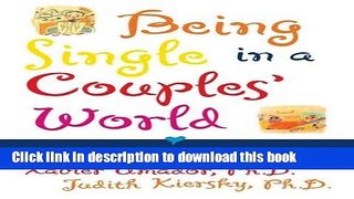 Ebook Being Single in a Couple s World: How to Be Happily Single While Looking for Love Full
