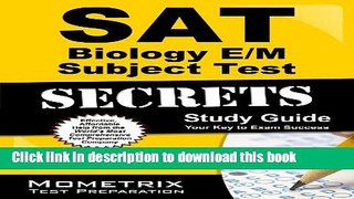 Download  SAT Biology E/M Subject Test Secrets Study Guide: SAT Subject Exam Review for the SAT