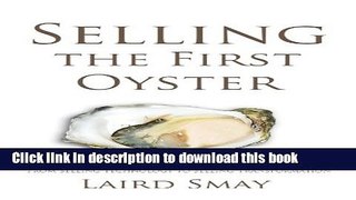 Books Selling The First Oyster: From Selling Technology to Selling Transformation Full Online