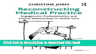 Books Reconstructing Medical Practice: Engagement, Professionalism and Critical Relationships in