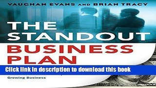 Ebook The Standout Business Plan: Make It Irresistible--and Get the Funds You Need for Your