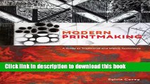 Download Modern Printmaking: A Guide to Traditional and Digital Techniques Ebook Online