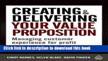 Books Creating and Delivering Your Value Proposition: Managing Customer Experience for Profit Full