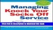 Books Managing Knock Your Socks Off Service (Knock Your Socks Off Series) Free Online