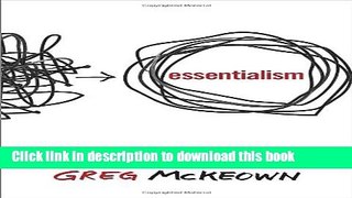 Ebook Essentialism: The Disciplined Pursuit of Less Full Download