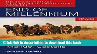 Books End of Millennium: The Information Age: Economy, Society, and Culture Volume III Free Online