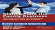 Ebook Siblings and the Family Business: Making it Work for Business, the Family, and the Future (A