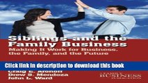Ebook Siblings and the Family Business: Making it Work for Business, the Family, and the Future (A