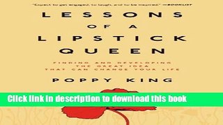 Books Lessons of a Lipstick Queen: Finding and Developing the Great Idea That Can Change Your Life