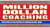 Books Million Dollar Coaching: Build a World-Class Practice by Helping Others Succeed (Issues