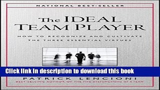 Books The Ideal Team Player: How to Recognize and Cultivate The Three Essential Virtues Free Online