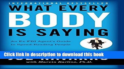 Books What Every BODY is Saying: An Ex-FBI Agentâ€™s Guide to Speed-Reading People Free Online