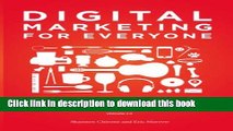 Ebook Digital Marketing for Everyone: Connect with your customers, grow your business   demystify