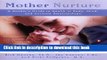 Ebook Mother Nurture: A Mother s Guide to Health in Body, Mind, and Intimate Relationships Full