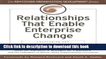 Download  Relationships That Enable Enterprise Change: Leveraging the Client-Consultant