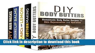 Ebook Be Beautiful Box Set (5 in 1): Get Glowing Skin and Hair with These DIY Organic Body Recipes