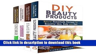 Ebook Natural Homemade Beauty Regimen Box Set (4 in 1): Easy and Organic DIY Recipes for a