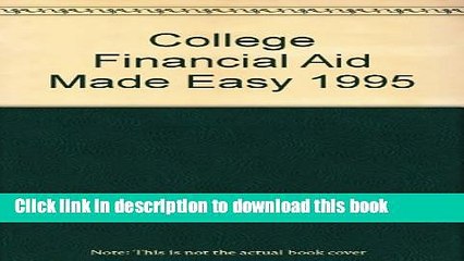 Ebook College Financial Aid Made Easy 1995 Free Online