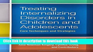 Books Treating Internalizing Disorders in Children and Adolescents: Core Techniques and Strategies