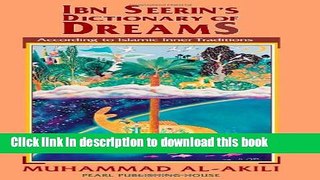 Books Ibn Seerin s Dictionary of Dreams: According to Islamic Inner Traditions Free Online