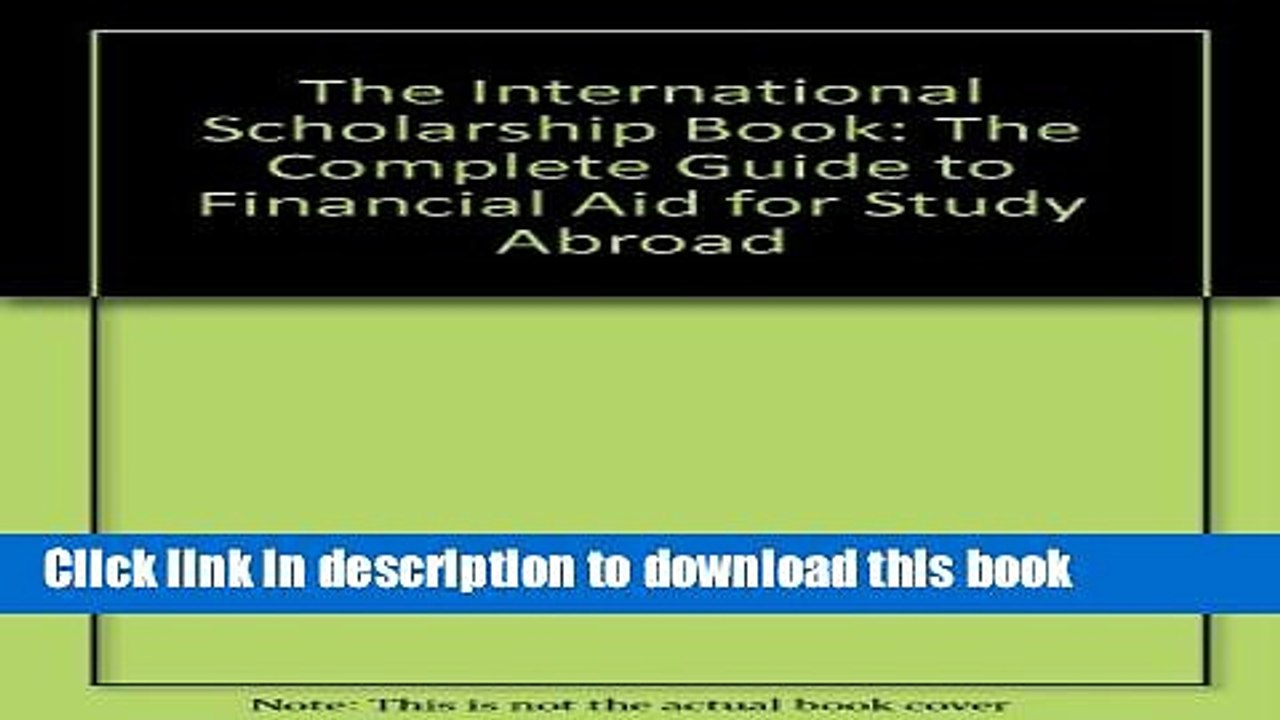Ebook The International Scholarship Book: The Complete Guide to Financial Aid for Study Abroad