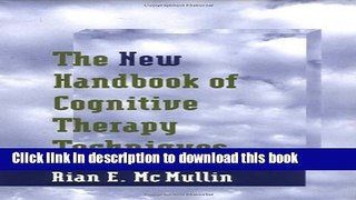 Ebook The New Handbook of Cognitive Therapy Techniques (Norton Professional Books) Full Online