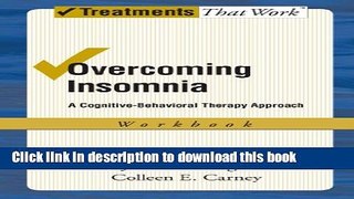 Books Overcoming Insomnia: A Cognitive-Behavioral Therapy Approach Workbook (Treatments That Work)