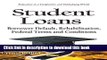 Ebook Student Loans: Borrower Default, Rehabilitation, Federal Terms and Conditions (Education in