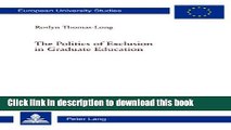Ebook The Politics of Exclusion in Graduate Education (EuropÃ¤ische Hochschulschriften / European