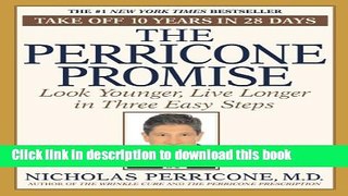 Ebook The Perricone Promise: Look Younger Live Longer in Three Easy Steps Full Online