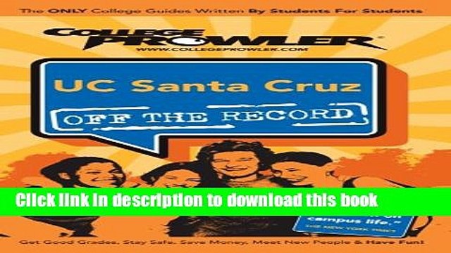 Ebook UC Santa Cruz: Off the Record - College Prowler (College Prowler: University of California