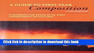 Books A GUIDE TO FIRST-YEAR COMPOSITION Free Online