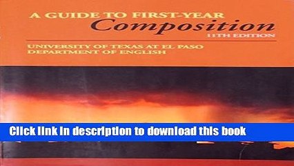 Books A GUIDE TO FIRST-YEAR COMPOSITION Free Online