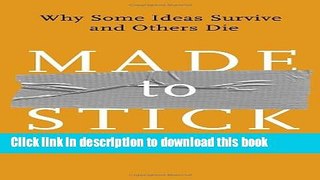 Ebook Made to Stick: Why Some Ideas Survive and Others Die Free Download
